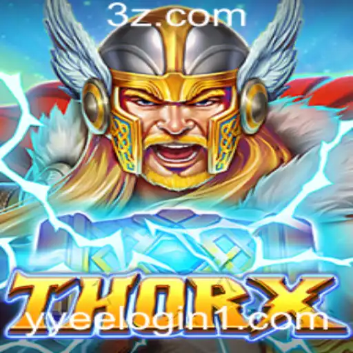 ThorX: Descubra o Jogo Revolucionário e Como Iniciar Sua Jornada com o YYEE Login